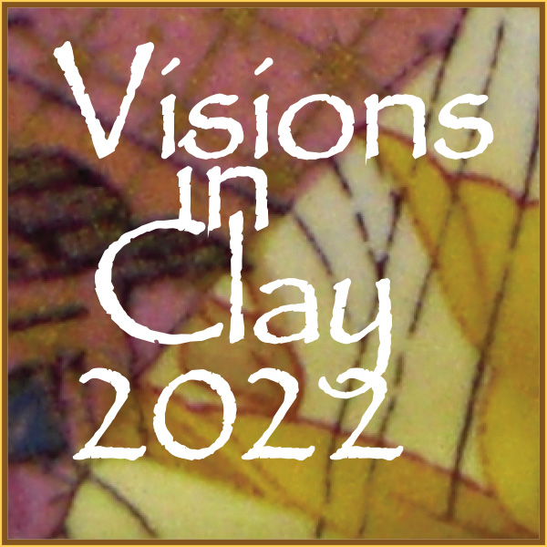 Visions in Clay 2022