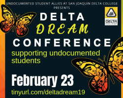 San Joaquin Delta College's DREAM Conference will take place on Saturday, Feb. 23. The conference supports undocumented students.